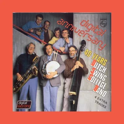 CD SPEZIAL : DUTCH SWING COLLEGE BAND - Digital Anniversary 40 Years - 1990-10-25