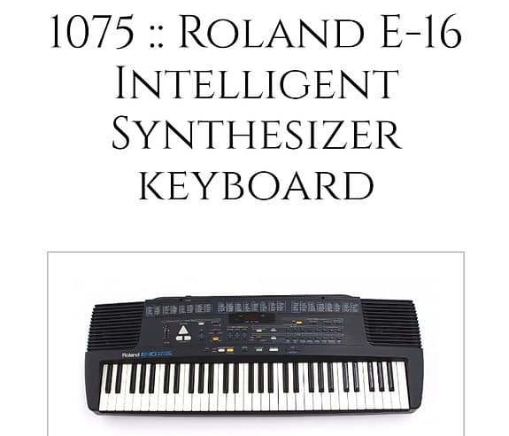 Roland E-16 synthesizer keyboard