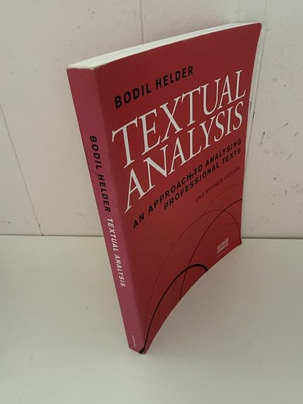 Bodil Helder: Textual Analysis – An Approach to Analysing Professional Texts