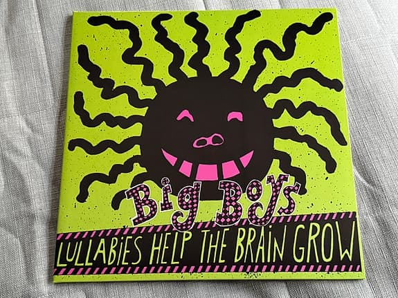 Big Boys – Lullabies Help The Brain Grow / No Matter How Long The Line Is 2LP